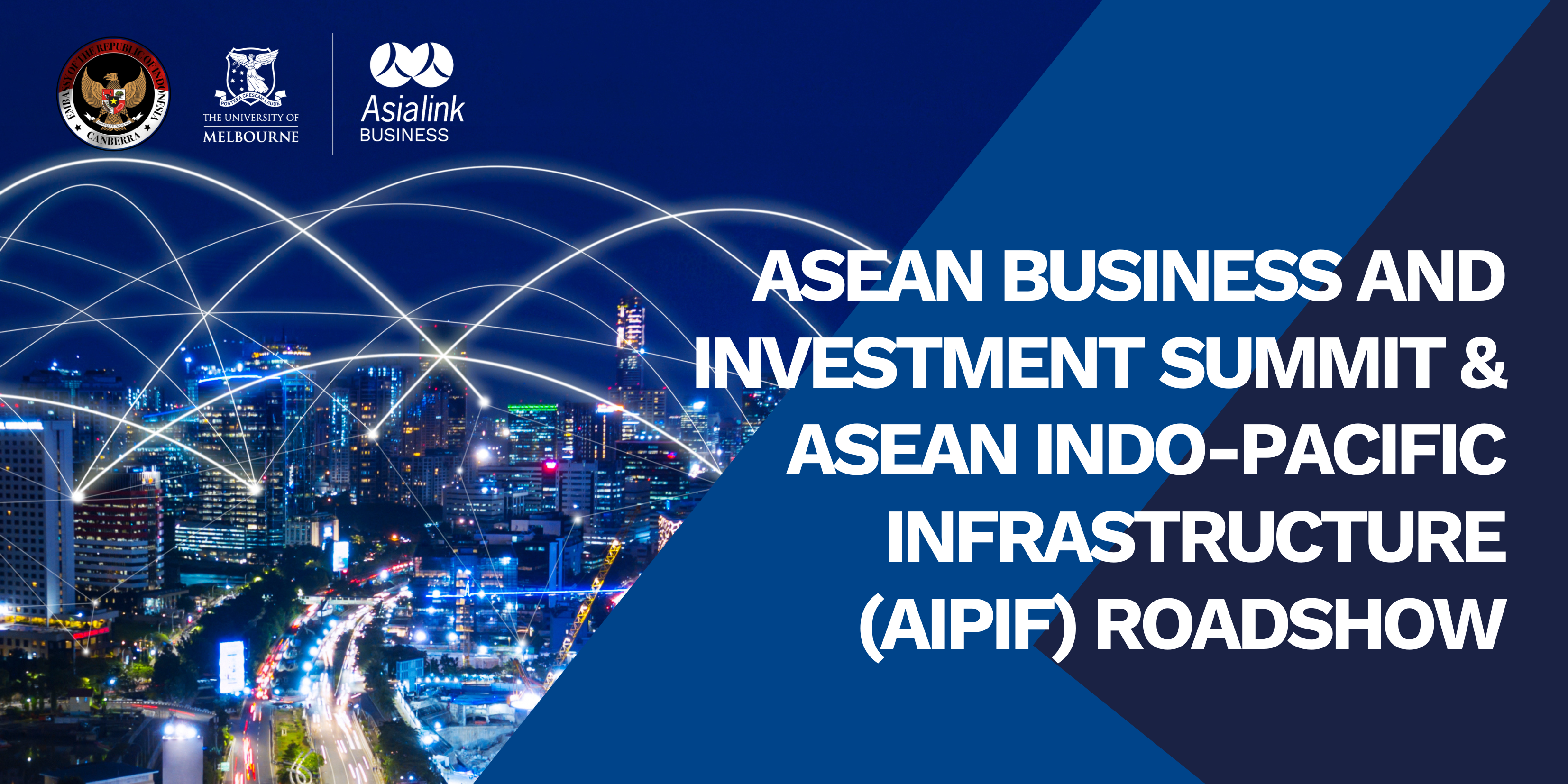 ASEAN Business and Investment Summit & ASEAN IndoPacific Infrastructure (AIPIF) Roadshow