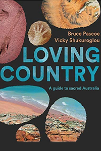 Loving Country- A Guide to Sacred Australia